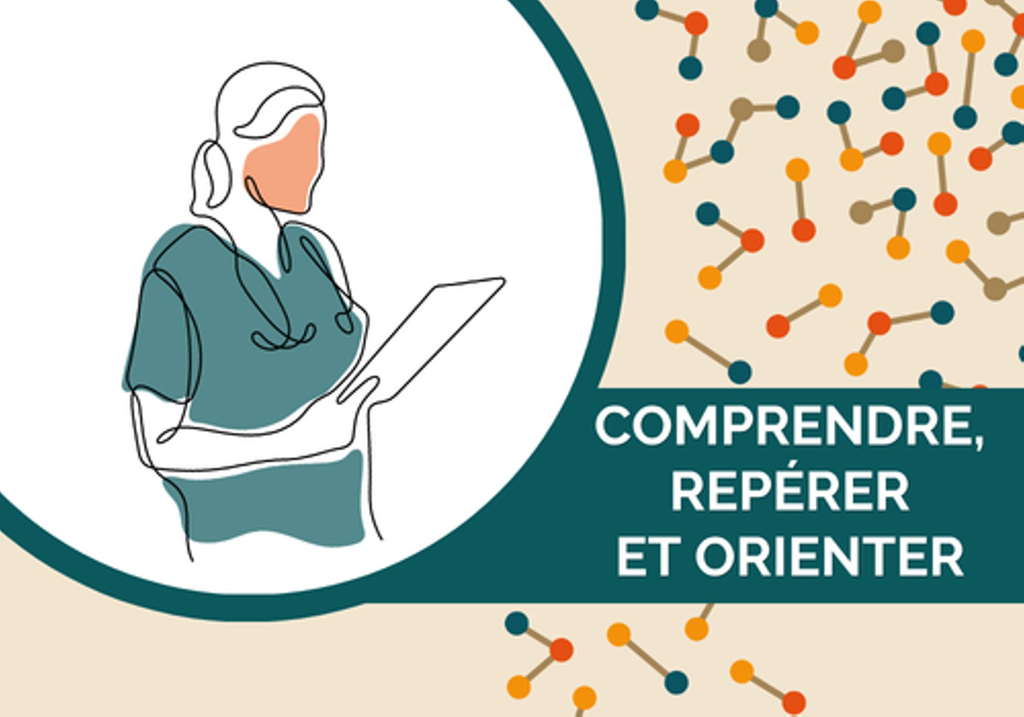 Comprendre, repérer et orienter